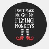 Womens Don't Make Me Get My Flying Monkeys Apparel Ronde Sticker (Voorkant)