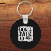 Womens Don't Talk To Me Funny Quote I Hate Morning Sleutelhanger (Voorkant)