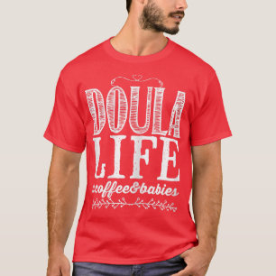 Womens Doula Life T-shirt