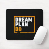 Womens Dream Plan Do - Insrational Quote Motivatio Muismat (Met muis)