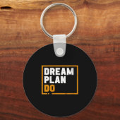 Womens Dream Plan Do - Insrational Quote Motivatio Sleutelhanger (Voorkant)