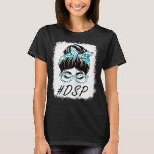 Womens DSP Direct Support Staff Messaging Bun Blea T-shirt