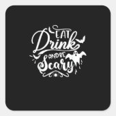 Womens Eat Drink And Be Scary Halloween Modern Vierkante Sticker (Voorkant)