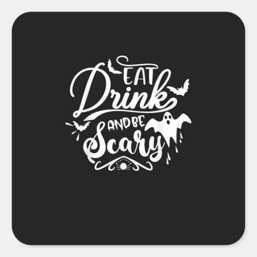 Womens Eat Drink And Be Scary Halloween Modern Vierkante Sticker (Voorkant)