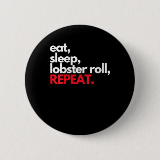 Womens Eat Sleep Lobster Roll Herhalen Maine Lobst Ronde Button 5,7 Cm