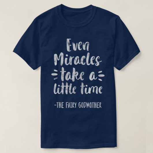 Womens Even Miracles Take Little Time The Fairy Go T-shirt (Design voorkant)