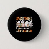 Womens Everyone Communicates Differently Halloween Ronde Button 5,7 Cm (Voorkant)