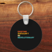 Womens Existing Shouldn't Be Revolutionary Retro V Sleutelhanger (Voorkant)
