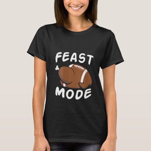 Womens Feast Mode Football Turkije Funny Thanksgiv T-shirt (Voorkant)