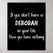 Womens First Name Deborah Funny Quote If You Don't Poster (Voorkant)