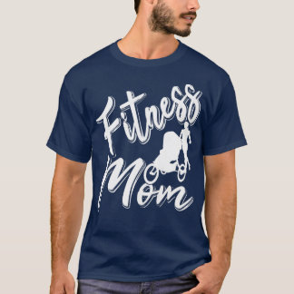 Womens Fitness Mom Mother's Day Sport Mother Worko T-shirt