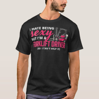 Womens Forklift Driver Apparel Forklift Operator F T-shirt