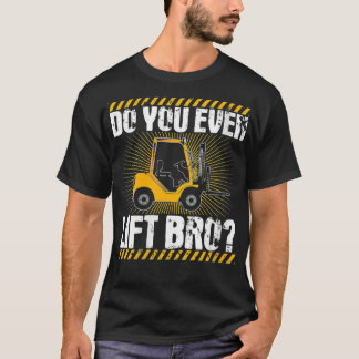 Womens Forklift Operator Funny Lift Br T-shirt