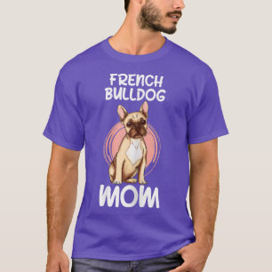 Womens French Bulldog Ma Frenchie Dog Pet Owner T-shirt