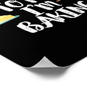 Womens Funny Baker Quote, Don't Talk To Me I'm Bak Poster (Hoek)