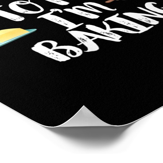 Womens Funny Baker Quote, Don't Talk To Me I'm Bak Poster (Hoek)