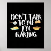 Womens Funny Baker Quote, Don't Talk To Me I'm Bak Poster (Voorkant)