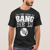 Womens Funny Bang De DJ Disc Jockey Vrouw Muziek T-shirt (Voorkant)