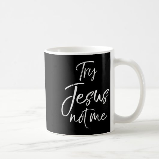 Womens Funny Christian Quote Cute Fun Jesus Try Je Koffiemok (Rechts)