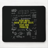 Womens Funny Dear Math Grow Up And Solve Your Own Muismat (Voorkant)