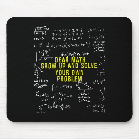 Womens Funny Dear Math Grow Up And Solve Your Own Muismat (Voorkant)