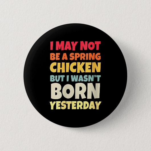 Womens Funny Getting Older Retro Spring Chicken Bi Ronde Button 5,7 Cm (Voorkant)