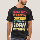 Womens Funny Getting Older Retro Spring Chicken Bi T-shirt (Voorkant)