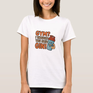 Women's Funny Gym Quote Shirt - "GYM? I Thought Yo