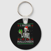 Womens Funny I Prefer Halloween Skeleton Ugly Chri Sleutelhanger (Voorkant)