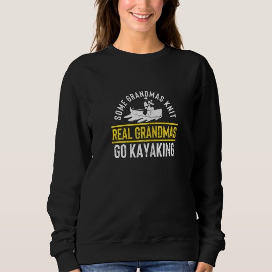 Womens Funny Kayaker Some Grandmas Knit Real Grand Trui (Voorkant)