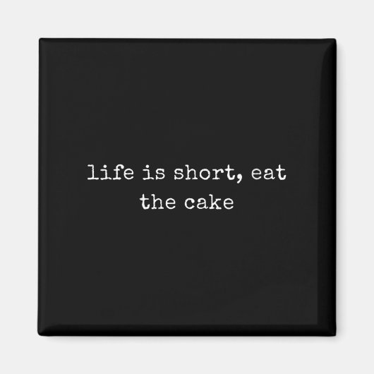 Womens Funny Motivational Life Is Short, Eat The C Magneet (Voorkant)