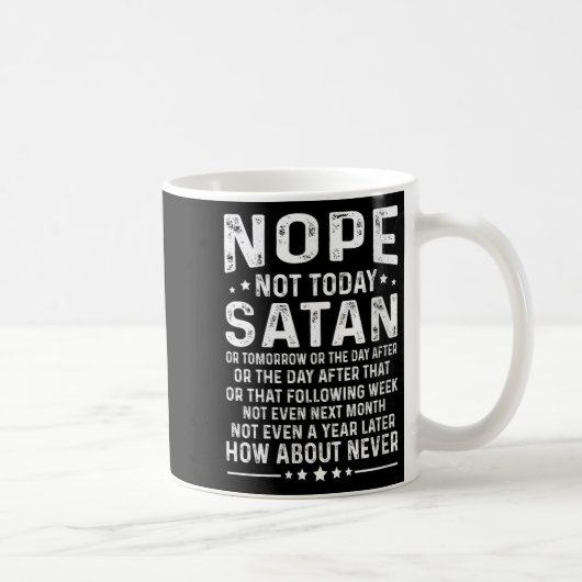 Womens Funny Quote Nope Not Today Satan Never Grap Koffiemok (Rechts)
