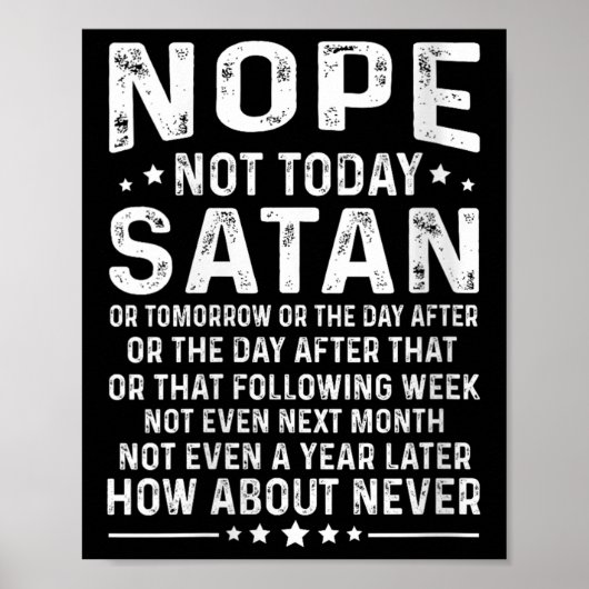 Womens Funny Quote Nope Not Today Satan Never Grap Poster (Voorkant)