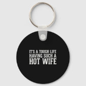 Women's Funny Quotes It’s A Tough Life Having Such Sleutelhanger (Voorkant)