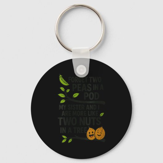 Womens Funny Sisters Quote Forget Two Peas In A D  Sleutelhanger (Voorkant)