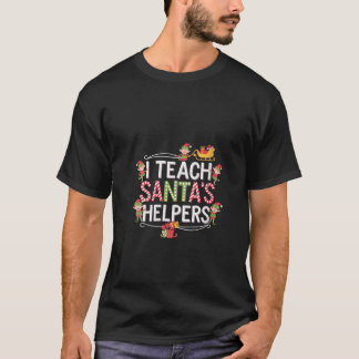 Womens Funny Teacher I TEACH SANTA S HELPERS PreK  T-shirt