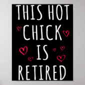 Womens Funny This Hot Chick Is Retired, Woman, Mot Poster (Voorkant)