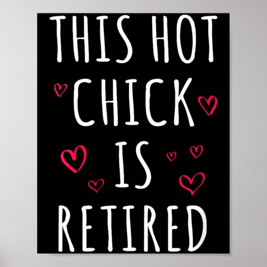 Womens Funny This Hot Chick Is Retired, Woman, Mot Poster (Voorkant)