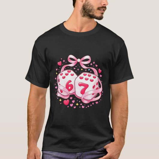 Women's Funny Valentine Dice 6 7 Preppy 67 Six Sev T-shirt (Voorkant)