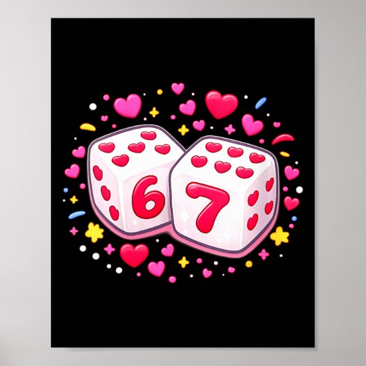 Women's Funny Valentines Day Shirt Cute Dice 67 Me Poster (Voorkant)