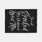 Womens Funny Wife Quote Gift I'm Not Siled My Husb Fleece Deken (Voorkant (Horizontaal))