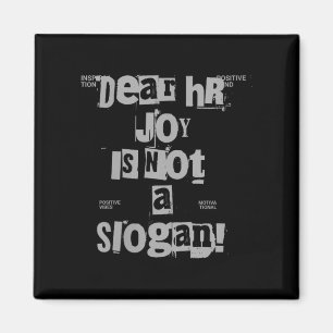 Womens Funny Work T-shirt Dear HR, Joy is geen slo Magneet