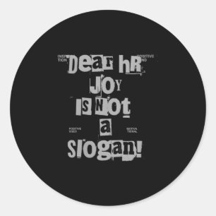Womens Funny Work T-shirt Dear HR, Joy is geen slo Ronde Sticker