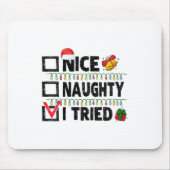 Womens Funny Xmas Nice Naughty I Tried Christmas L Muismat (Voorkant)