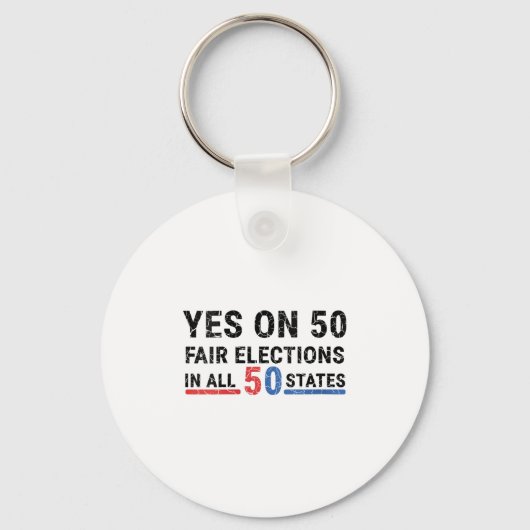 Womens Funny Yes On 50 Fair Election In All 50 Sta Sleutelhanger (Voorkant)