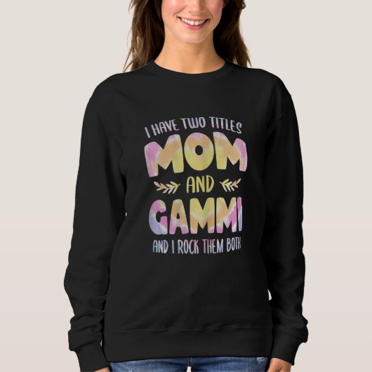Womens Gammi idea for Women Grandma I have two Tit Trui (Voorkant)