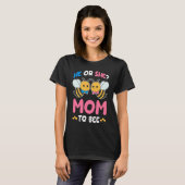Womens Gender Reveal Party He or She Mom to Bee Ex T-shirt (Voorkant volledig)