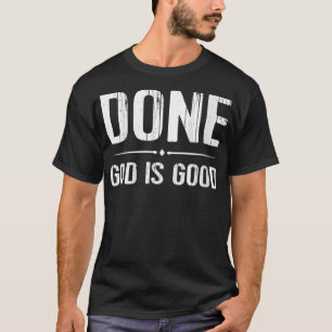 Womens Gereed Einde Chemo T God Good Cancer T-shir T-shirt