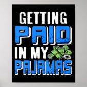 Womens Getting Paid In My Pjs Funny Remote Work Hu Poster (Voorkant)