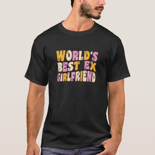 Womens Girlfriend Apparel World's Best Ex Girlfri T-shirt (Voorkant)